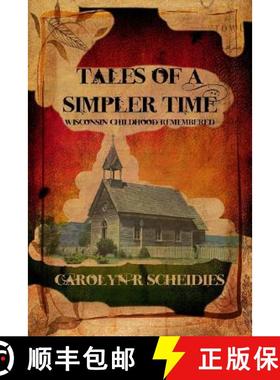 【3-4周达】Tales of a Simpler Time: Wisconsin Childhood Remembered [9780557058648]