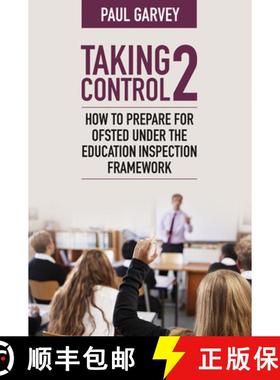 【3-4周达】Taking Control 2: How to prepare for Ofsted under the education inspection framework [9781785834875]