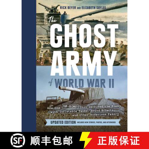 【3-4周达】精装 The Ghost Army of World War II: How One Top-Secret Unit Deceived the Enemy with Infla... [9781797225296]