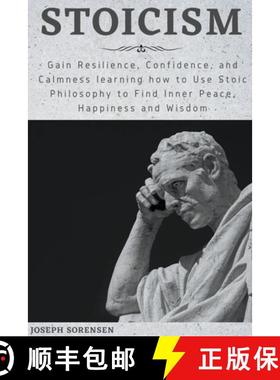 预订 Stoicism: Gain Resilience, Confidence, and Calmness learning how to Use Stoic Philosophy to Find... [9798201903282]