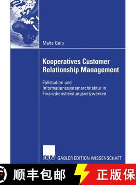 【3-4周达】Kooperatives Customer Relationship Management : Fallstudien und Informationssystemarchitek... [9783835002784]