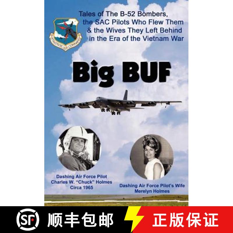 【2-3周达】Big BUF: Tales of the B-52 Bombers, The SAC Pilots Who Flew Them & the Wives They Left Beh... [9781596300736]