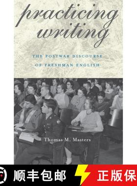 预订 Practicing Writing: The Postwar Discourse of Freshman English [9780822961574]
