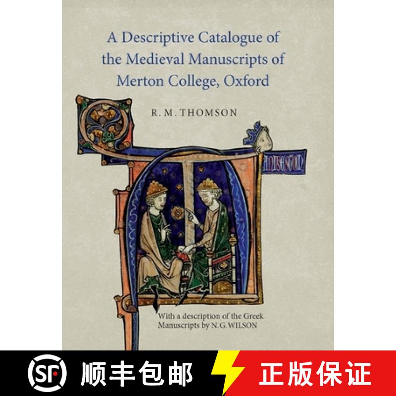 【3-4周达】A Descriptive Catalogue of the Medieval Manuscripts of Merton College, Oxford: With a Desc... [9781843841883]