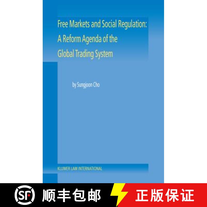 【3-4周达】Free Markets and Social Regulation: A Reform Agenda of the Global Trading System : A Refor... [9789041198921]