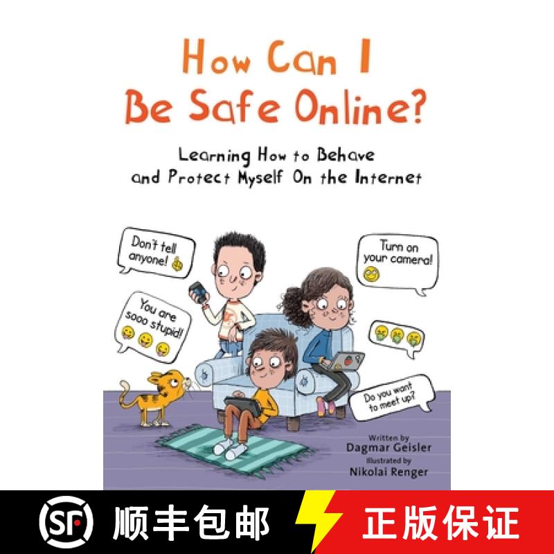 【3-4周达】How Can I Be Safe Online? : Learning How to Behave and Protect Myself on the Internet [9781510777118]