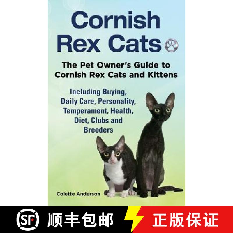 【2-3周达】Cornish Rex Cats, The Pet Owner's Guide to Cornish Rex Cats and Kittens Including Buying, ... [9781909820654]