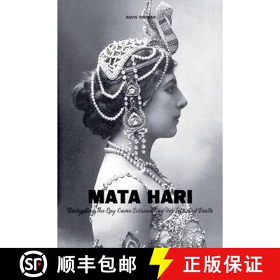 【2-3周达】Mata Hari Decrypting The Spy Game Surrounding Her Life And Death [9798224104161]