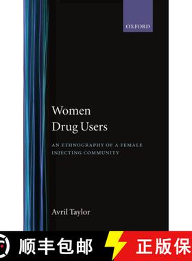 【3-4周达】Women Drug Users: An Ethnography of a Female Injecting Community [9780198257967]