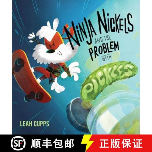 预订 Ninja Nickels and the Problem with Pickles [9798986506500]