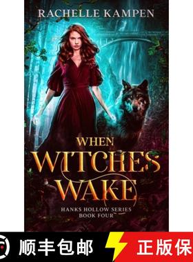 【3-4周达】When Witches Wake: Hanks Hollow Series Book Four [9798986075235]