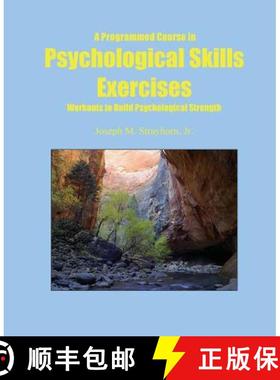 预订 A Programmed Course in Psychological Skills Exercises: Workouts to Build Psychological Strength [9781931773188]