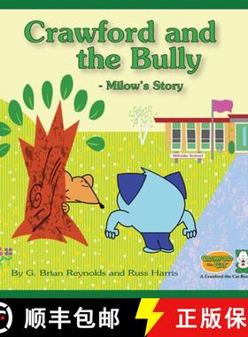 【3-4周达】Crawford and the Bully - Milow's Story: A Crawford the Cat Book [9781735711911]