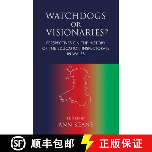 【3-4周达】Watchdogs or Visionaries? : Perspectives on the History of the Education Inspectorate in W... [9781786839404]