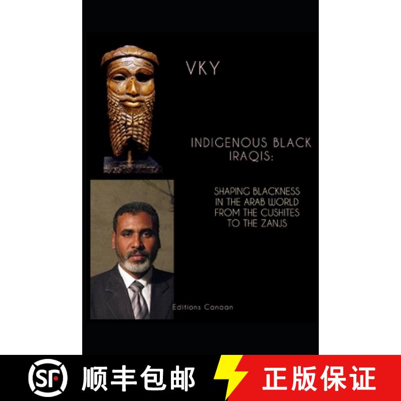 【2-3周达】Indigenous Black Iraqis: Shaping Blackness in the Arab World From the Cushites to the Zanjs [9781637324172]