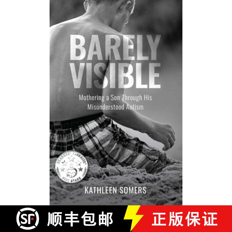 【3-4周达】Barely Visible: Mothering a Son Through His Misunderstood Asperger Syndrome [9781647428822]
