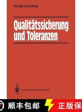 【3-4周达】Qualitatssicherung Und Toleranzen: Toleranz- Und Prozessanalyse Fur Entwicklungs- Und Fert... [9783540184829]