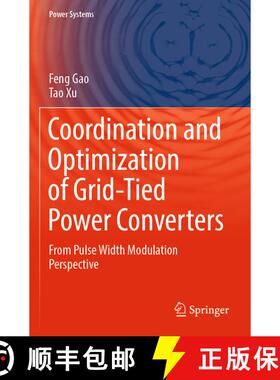 【3-4周达】Coordination and Optimization of Grid-Tied Power Converters : From Pulse Width Modulation ... [9789811674488]