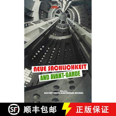 预订 Neue Sachlichkeit and Avant-Garde [9789042036406]