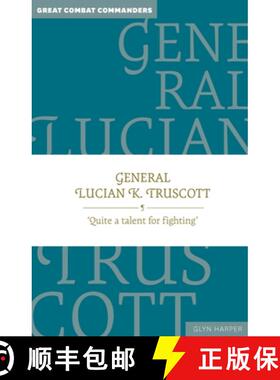 【3-4周达】General Lucian K. Truscott : 'Quite a talent for fighting' [9781923011014]