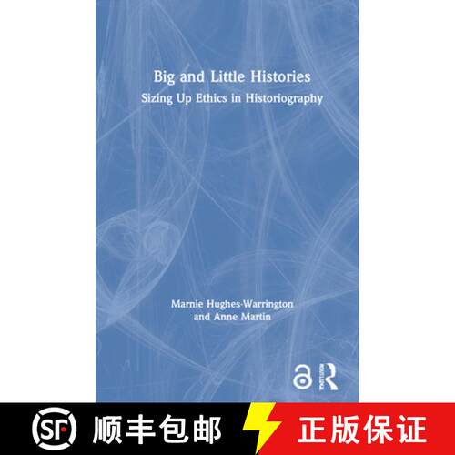 【3-4周达】精装 Big and Little Histories: Sizing Up Ethics in Historiography [9780367023546]