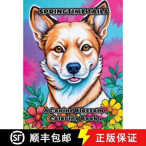 【3-4周达】Springtime Tails: A Canine Blossom Coloring Book [9798869088802]