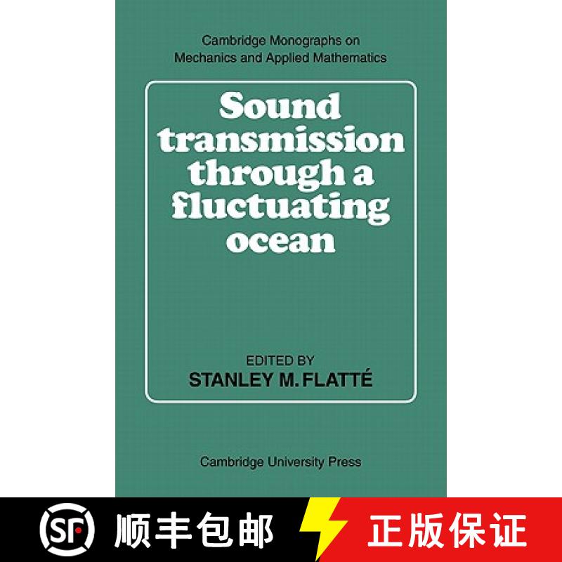 【3-4周达】Sound Transmission through a Fluctuating Ocean: - Sound Transmission through a Fluctuating... [9780521142458]