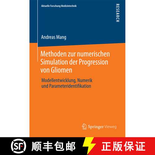 【3-4周达】Methoden zur numerischen Simulation der Progression von Gliomen : Modellentwicklung, Numer... [9783658052454]