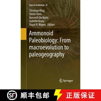 【3-4周达】Ammonoid Paleobiology: From Macroevolution to Paleogeography [9789402404357]