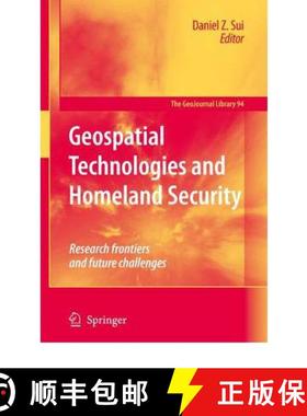 【3-4周达】Geospatial Technologies and Homeland Security : Research Frontiers and Future Challenges [9789048178483]