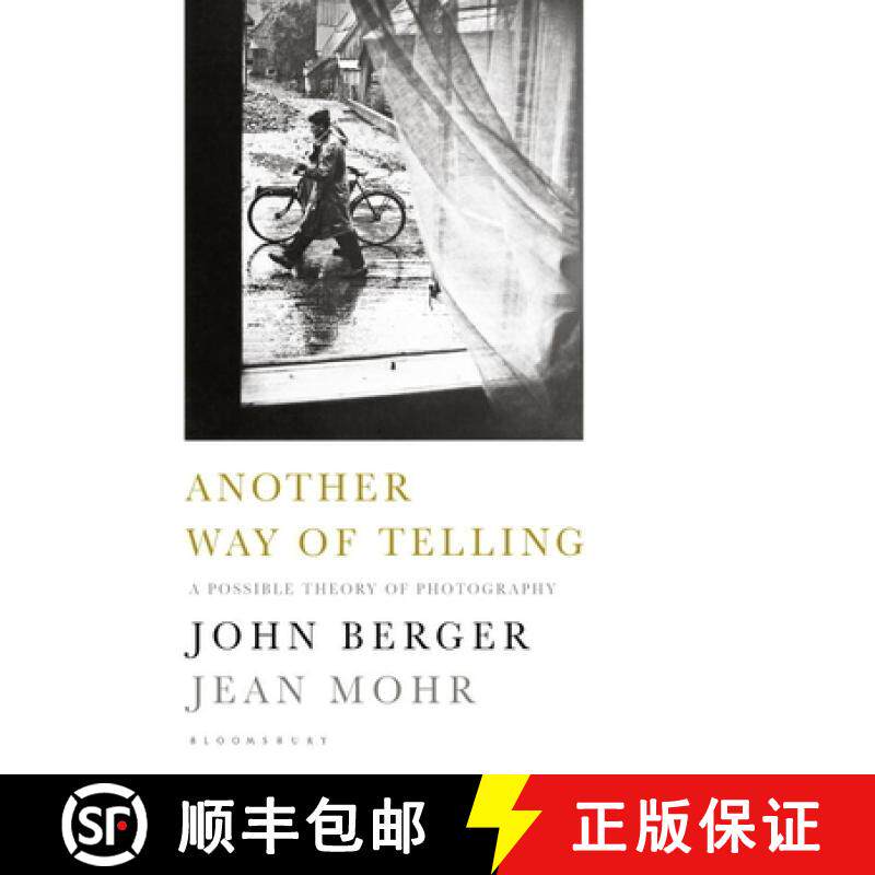 【3-4周达】Another Way of Telling: A Possible Theory of Photography [9781408864456]