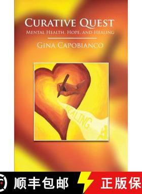 预订 Curative Quest: Mental Health, Hope, and Healing [9780692177150]