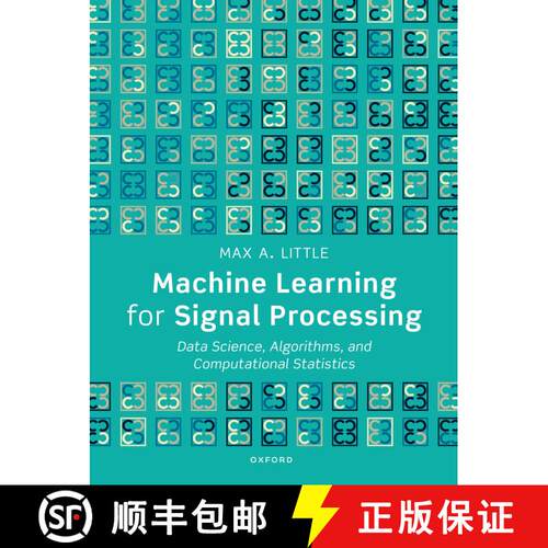 【3-4周达】Machine Learning for Signal Processing: Data Science, Algorithms, and Computational Statis... [9780198896555]