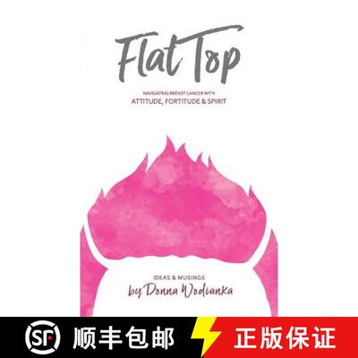 【3-4周达】FlatTop: Navigating Breast Cancer With Attitude, Fortitude & Spirit [9780578530635]