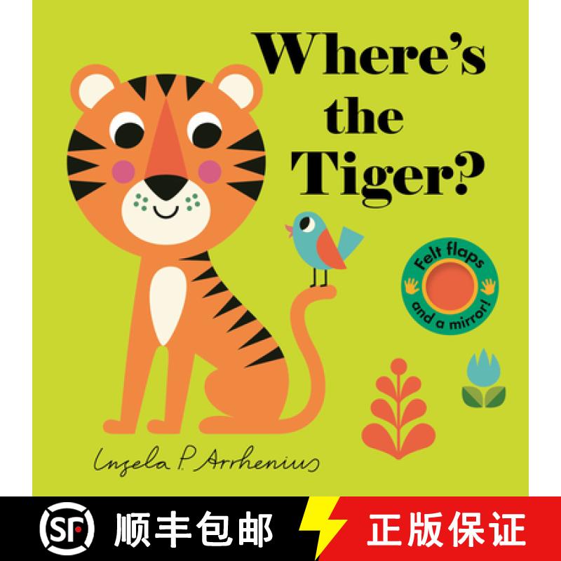 【3-4周达】Where's the Tiger?: (An Interactive, Sensory Lift-The-Flap Book with Felt Flaps and a Mirr... [9781536214390]