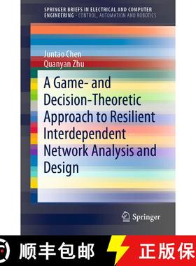 【3-4周达】A Game- and Decision-Theoretic Approach to Resilient Interdependent Network Analysis and D... [9783030234430]