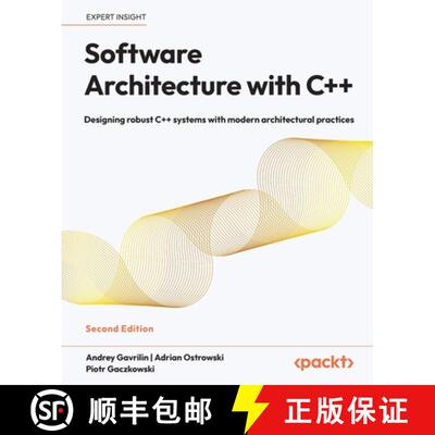 预订 Software Architecture with C++ - Second Edition: Designing robust C++ systems with modern archit... [9781803243016]