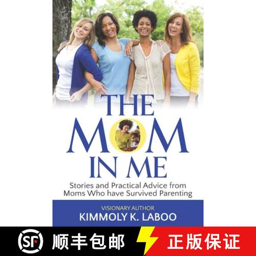 【3-4周达】The Mom in Me: Stories and Practical Advice from Moms Who have Survived Parenting [9781735112664]
