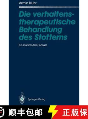 【3-4周达】Die verhaltenstherapeutische Behandlung des Stotterns : Ein multimodaler Ansatz [9783642766893]