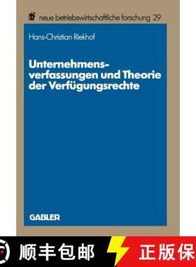 【3-4周达】Unternehmensverfassungen und Theorie der Verfügungsrechte : Methodische Probleme, theoret... [9783409139007]
