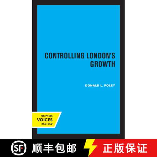 【3-4周达】Controlling London's Growth: Planning the Great Wen, 1940 - 1960 (First Edition) [9780520307322]