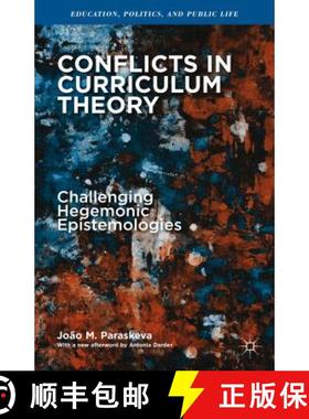 【3-4周达】Conflicts in Curriculum Theory: Challenging Hegemonic Epistemologies [9781137430465]