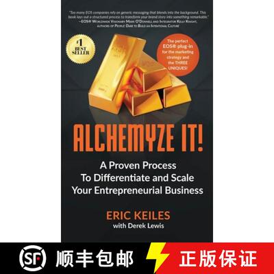 【3-4周达】Alchemyze It!: A Proven Process to Differentiate and Scale Your Entrepreneurial Business [9781636804958]