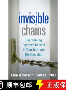 预订 Invisible Chains: Overcoming Coercive Control in Your Intimate Relationship [9781462520244]