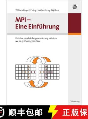 【3-4周达】MPI - Eine Einfuhrung: Portable Parallele Programmierung Mit Dem Message-Passing Interface [9783486580686]