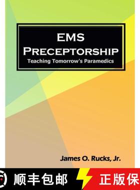【3-4周达】EMS Preceptorship: Teaching Tomorrow's Paramedics [9781365814365]