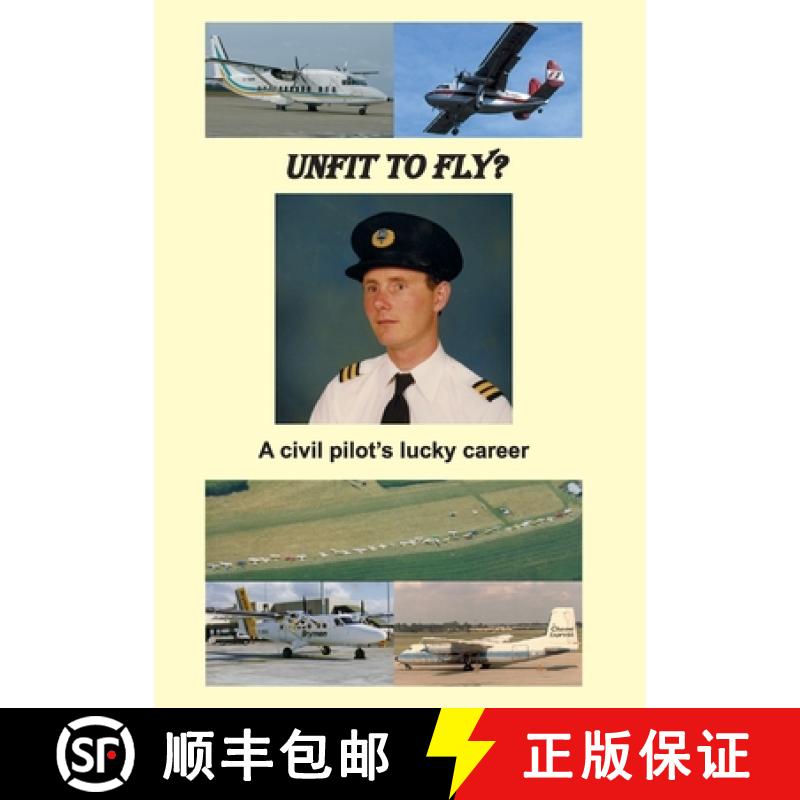 【2-3周达】Unfit to Fly?: A civil pilot's lucky career [9781835633748]