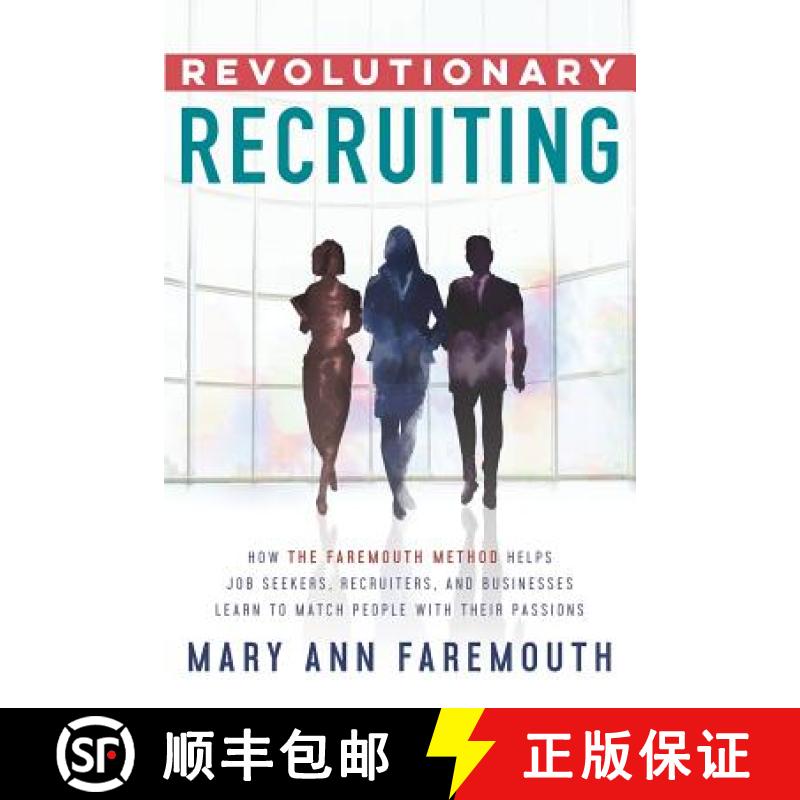 【3-4周达】Revolutionary Recruiting: How The Faremouth Method Helps Job Seekers, Recruiters and Busin... [9780998865812]