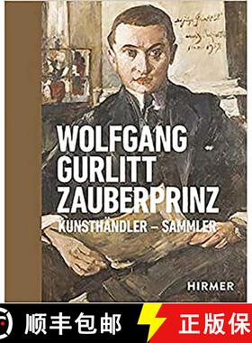 Wolfgang Gurlitt Zauberprinz: Kunsthändler - Sammler [9783777433288]