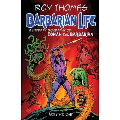 【4周达】Barbarian Life: A Literary Biography of Conan the Barbarian (Volume 1) [9781683901730]